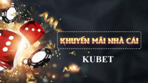 Cách thức nhận khuyến mãi tại Kubet